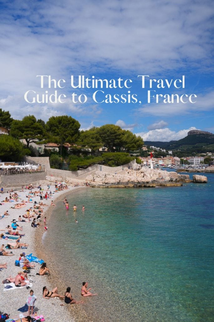 The Ultimate Travel Guide to Cassis, France