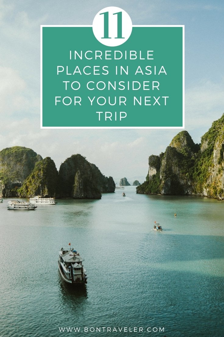 11 Incredible Places in Asia to Consider For Your Next Trip