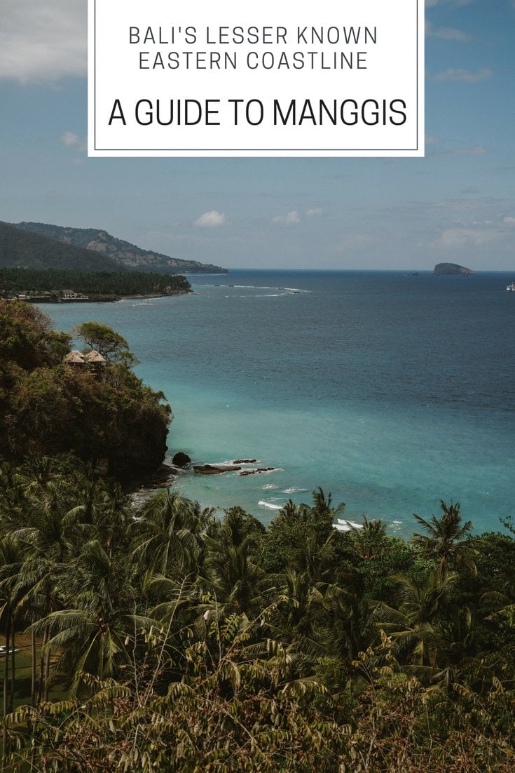 A Guide to Manggis: Bali's Lesser Known Eastern Coastline