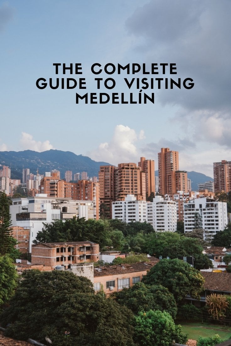 The Complete Guide to Visiting Medellín