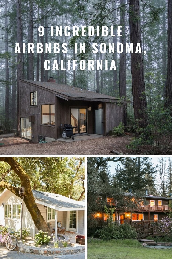 9 Incredible Airbnbs in Sonoma, California