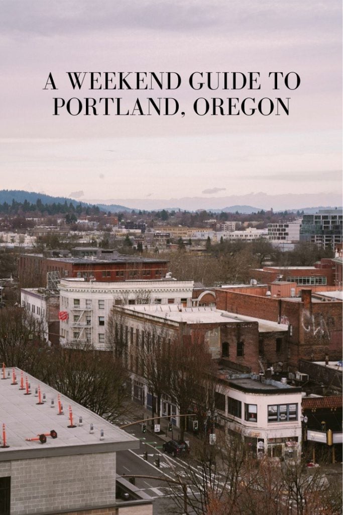 A Weekend Guide to Portland