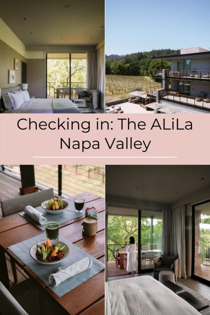 Checking in: The ALiLa Napa Valley