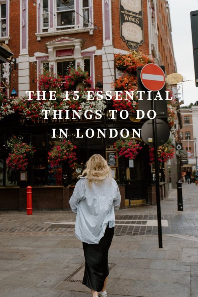 The 15 Essential Things to Do in London