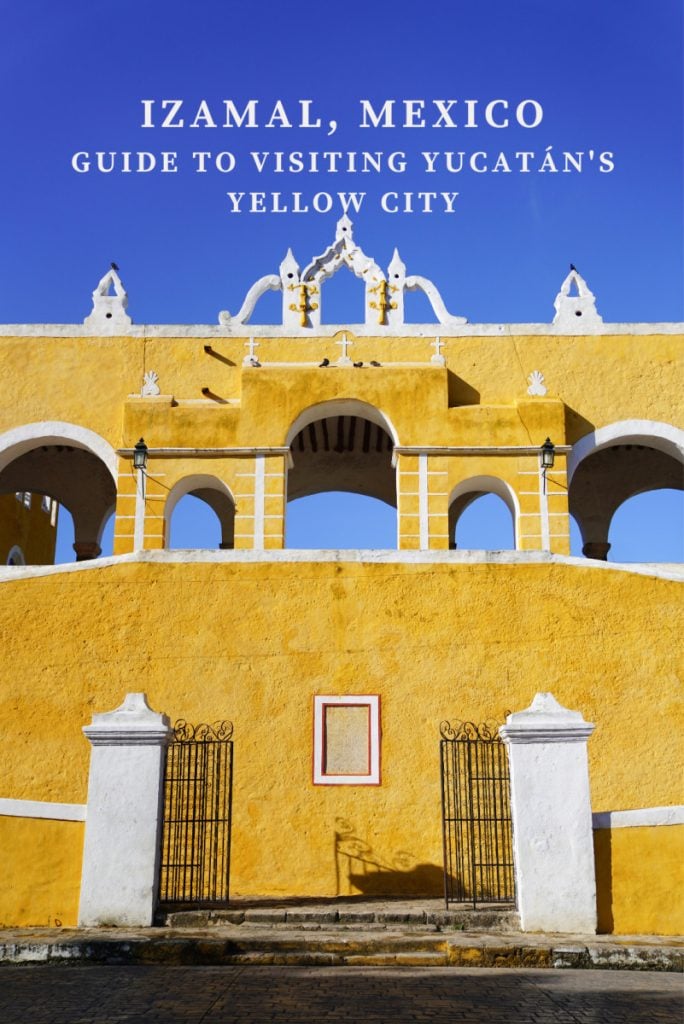 Izamal, Mexico Guide to Visiting Yucatán's Yellow City