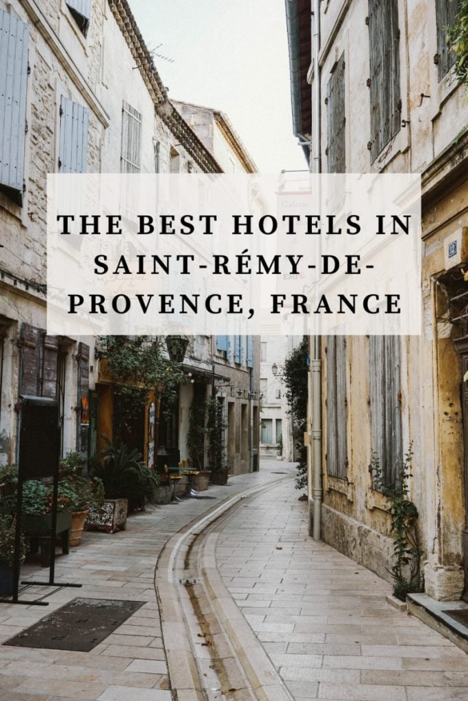 The 14 Best Hotels in Saint-Rémy-de-Provence, France