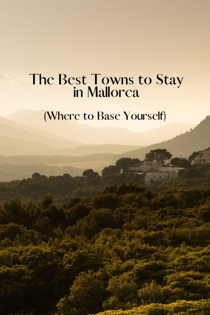 The Best Towns to Stay in Mallorca (Where to Base Yourself) 