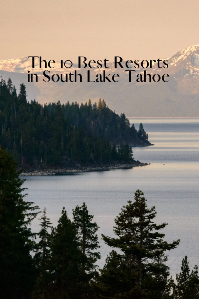 The 10 Best Resorts in South Lake Tahoe