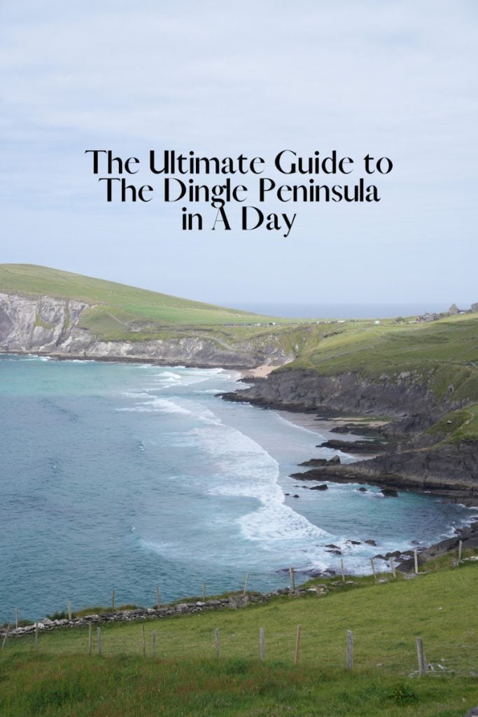 The Ultimate Guide to The Dingle Peninsula in A Day