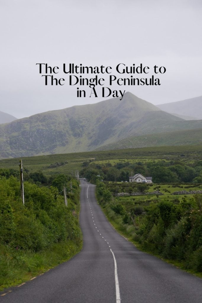 The Ultimate Guide to The Dingle Peninsula in A Day