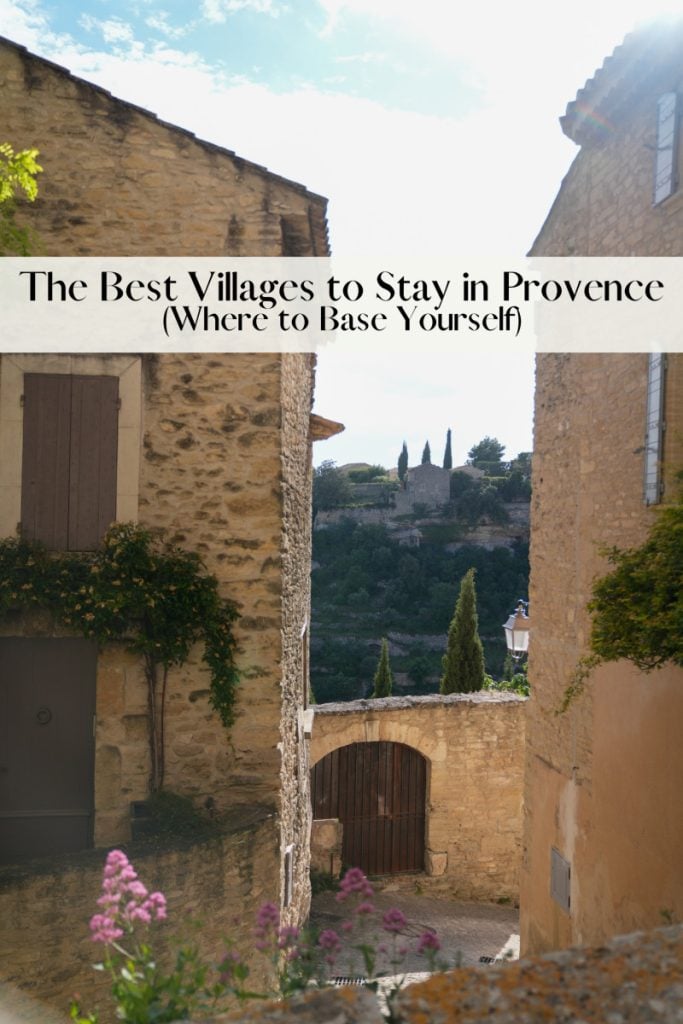 The Best Villages to Stay in Provence (Where to Base Yourself)