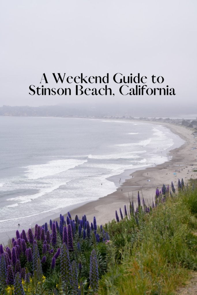 A Weekend Guide to Stinson Beach, California