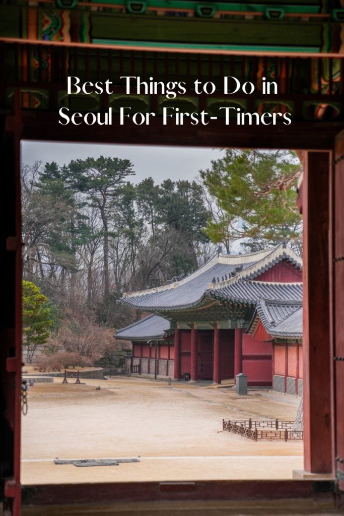 Complete Guide to the Best Things to Do in Seoul For First-Timers