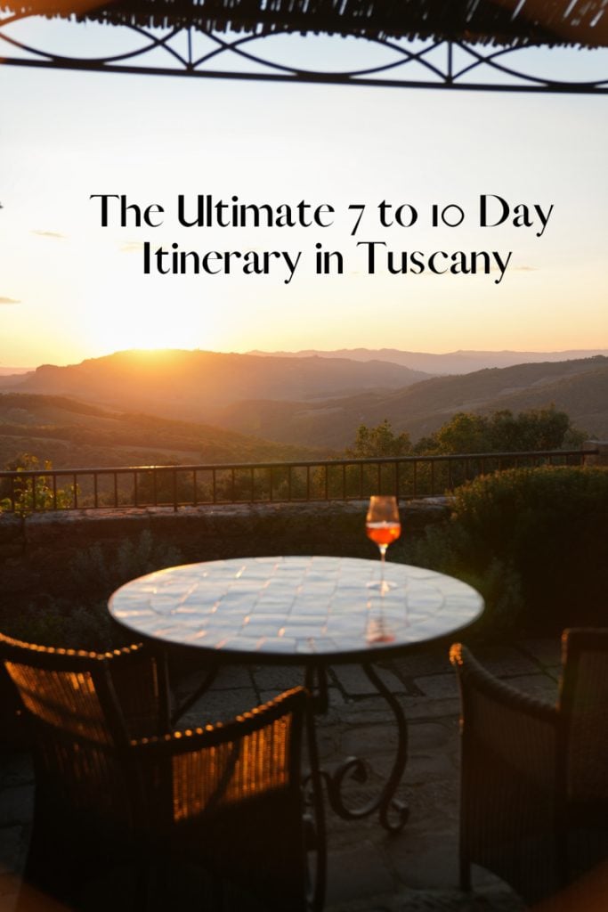 The Ultimate 7 to 10 Day Itinerary in Tuscany, Italy Things to Do.