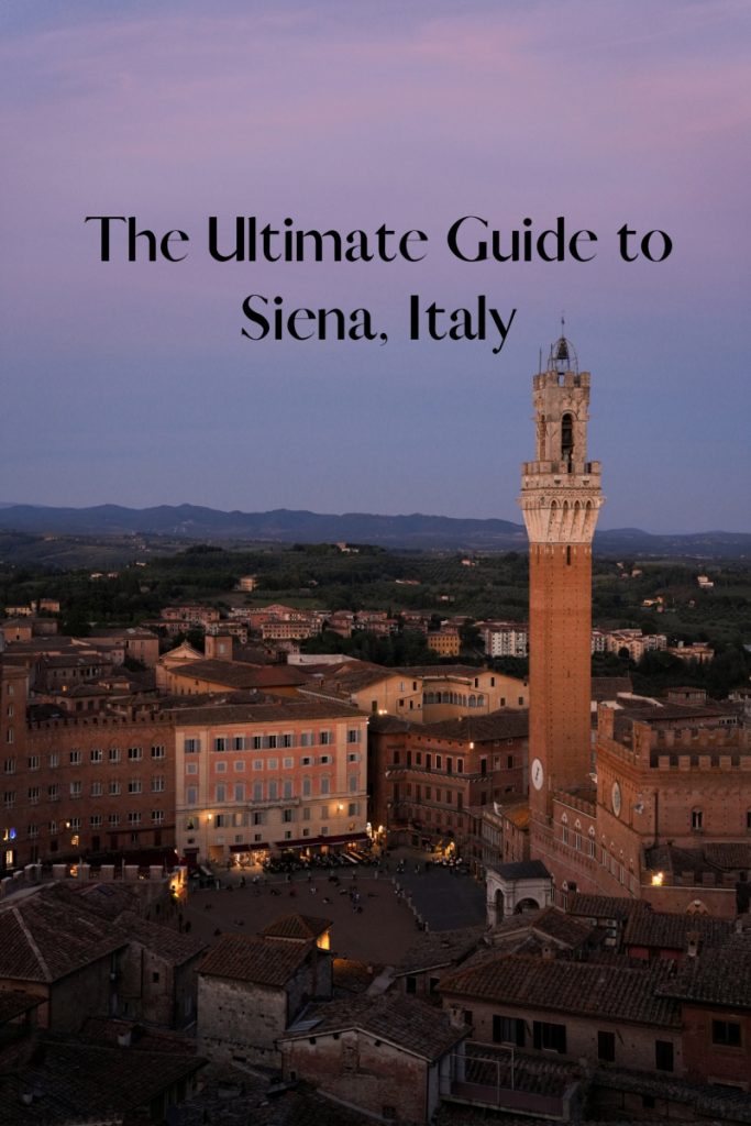 The Ultimate Guide to Siena, Italy. The Best Things to Do