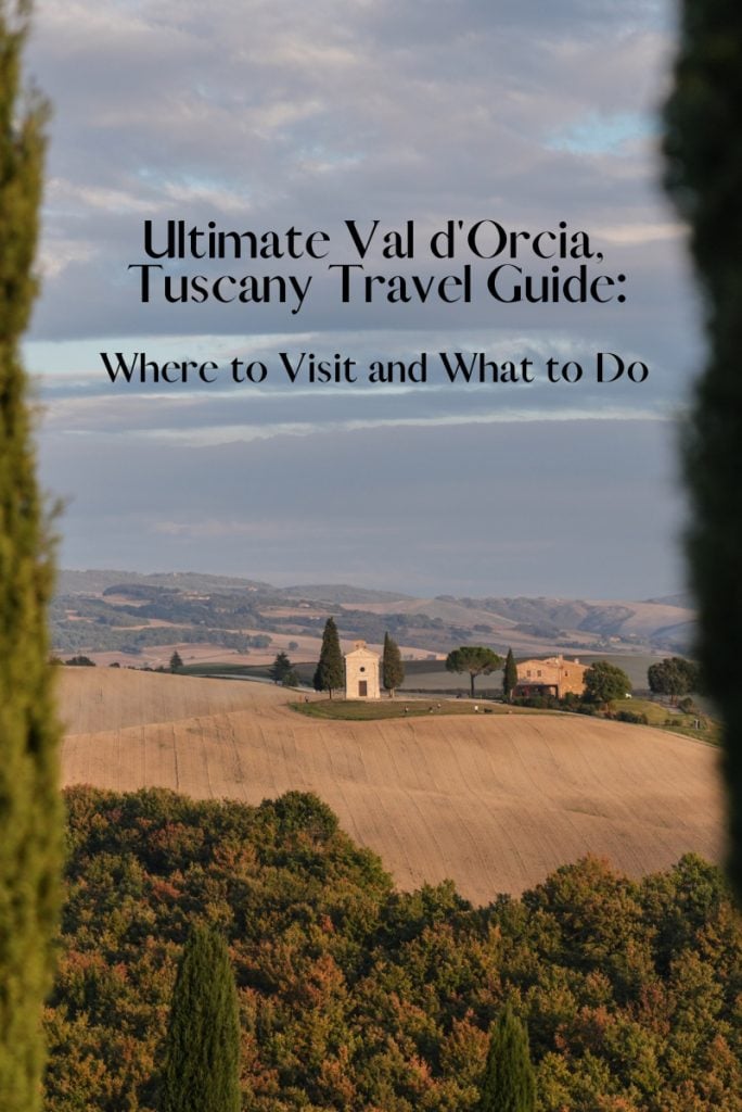Ultimate Val d'Orcia Travel Guide Where to Visit and What to Do
