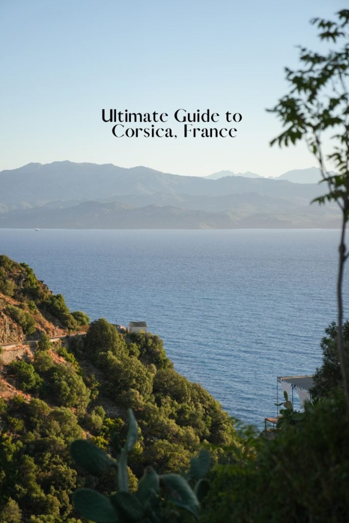 Ultimate Guide to Corsica, France Best Places to Visit + Things to Do