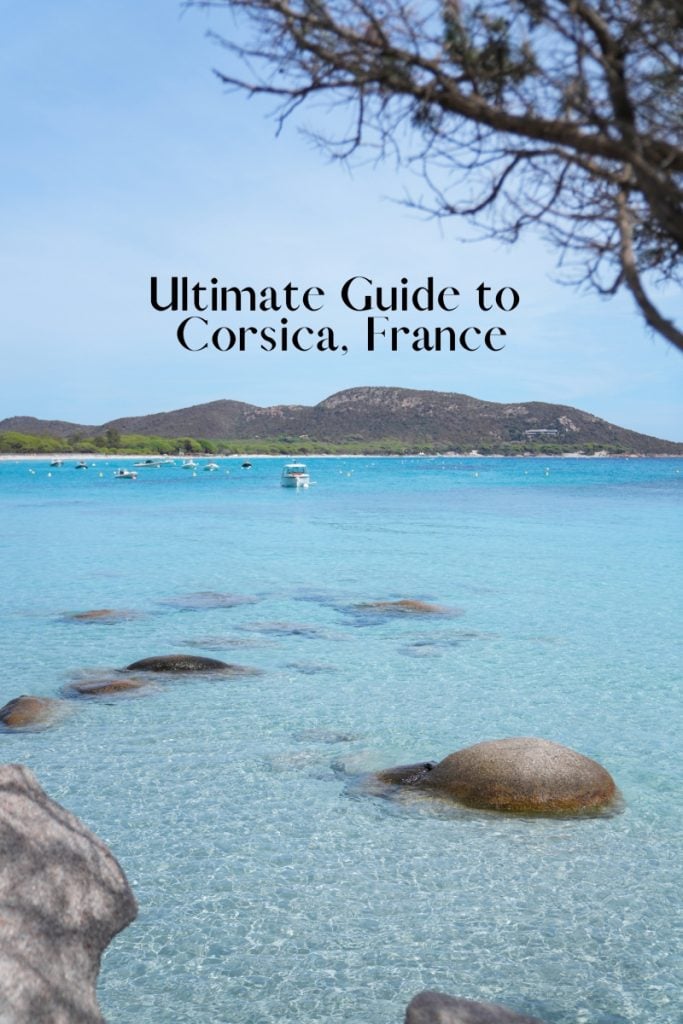 Ultimate Guide to Corsica, France Best Places to Visit + Things to Do