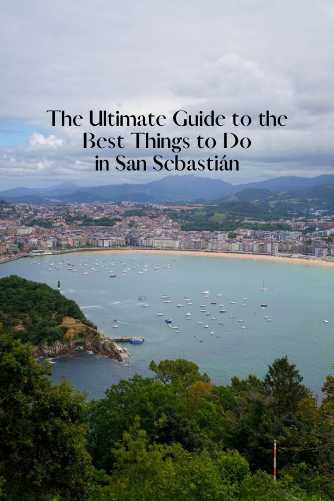 The Ultimate Guide to San Sebastián, Spain: The Best Things to Do