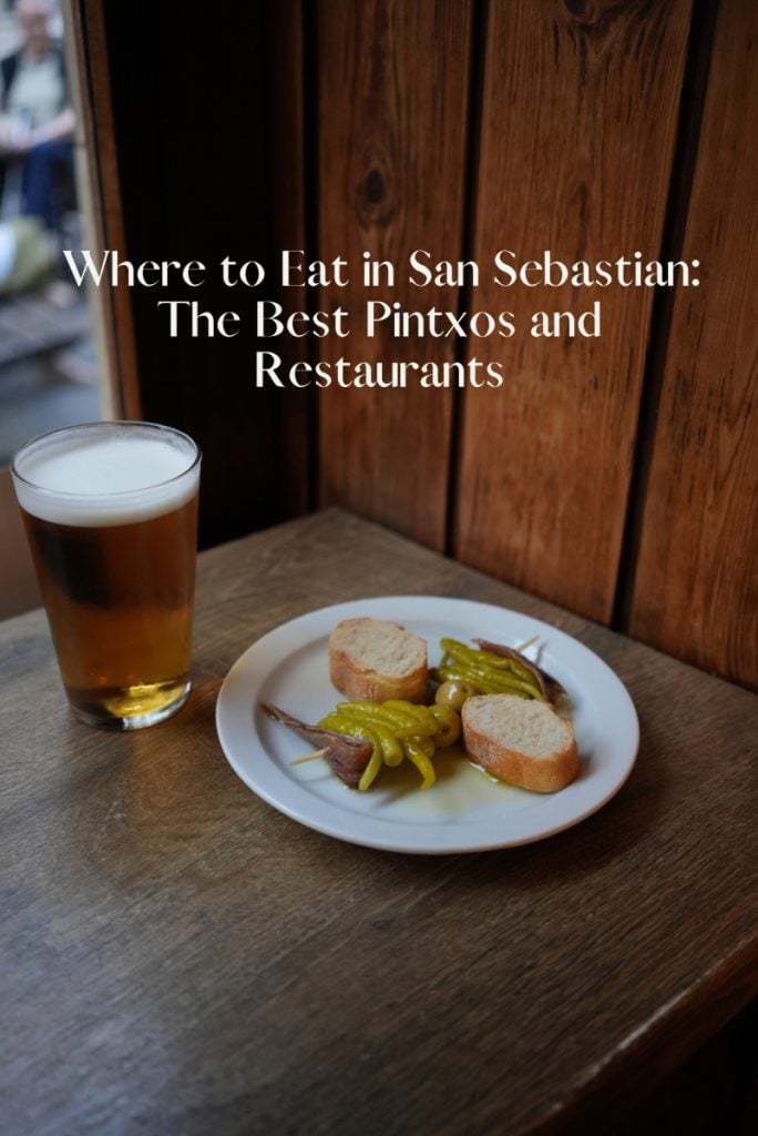 Where to Eat in San Sebastián: The Best Pintxos and Restaurants
