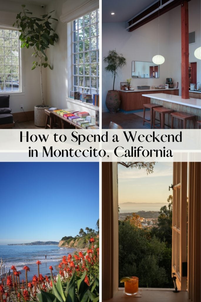 Bookstore, cafe, beach and ocean-view collage titled How to Spend a Weekend in Montecito, California