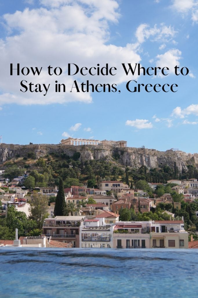 Pinterest graphic reading “How to Decide Where to Stay in Athens, Greece”